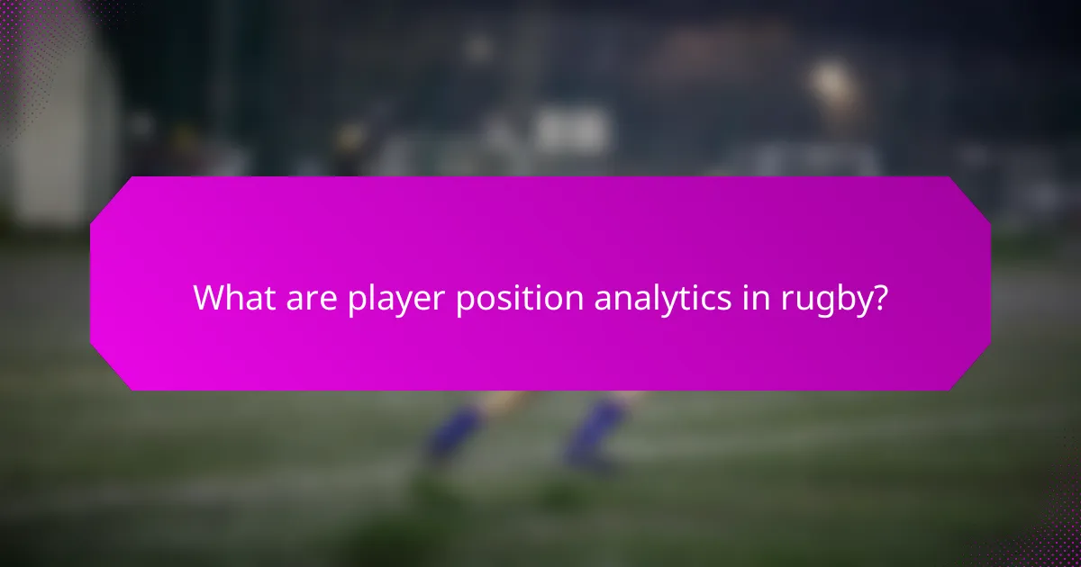 What are player position analytics in rugby?
