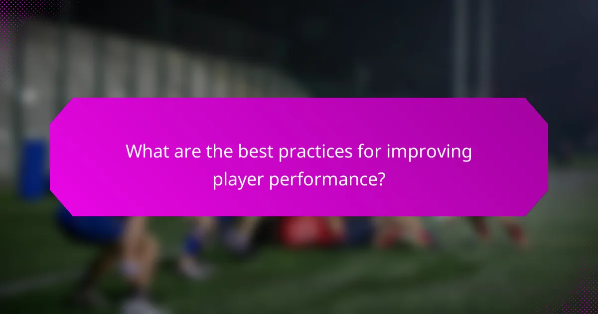What are the best practices for improving player performance?