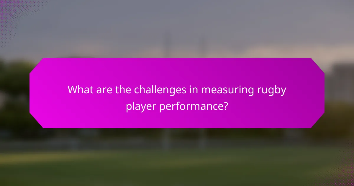 What are the challenges in measuring rugby player performance?