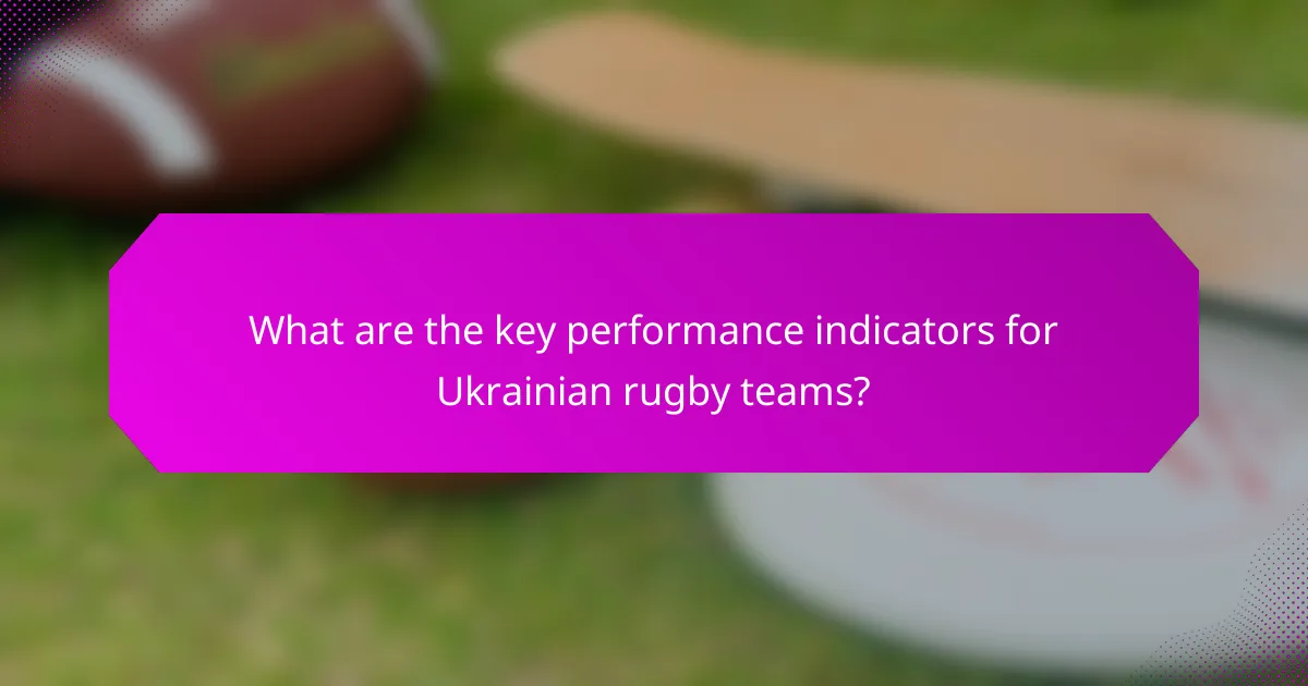 What are the key performance indicators for Ukrainian rugby teams?