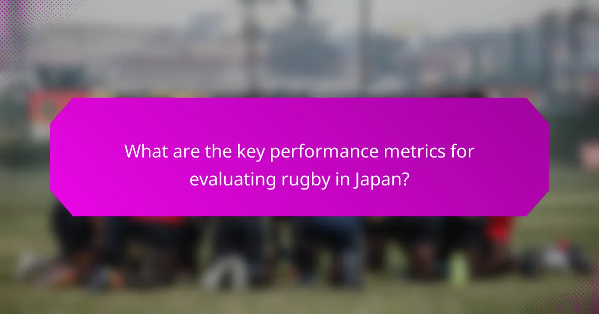 What are the key performance metrics for evaluating rugby in Japan?