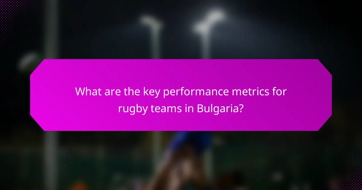 What are the key performance metrics for rugby teams in Bulgaria?