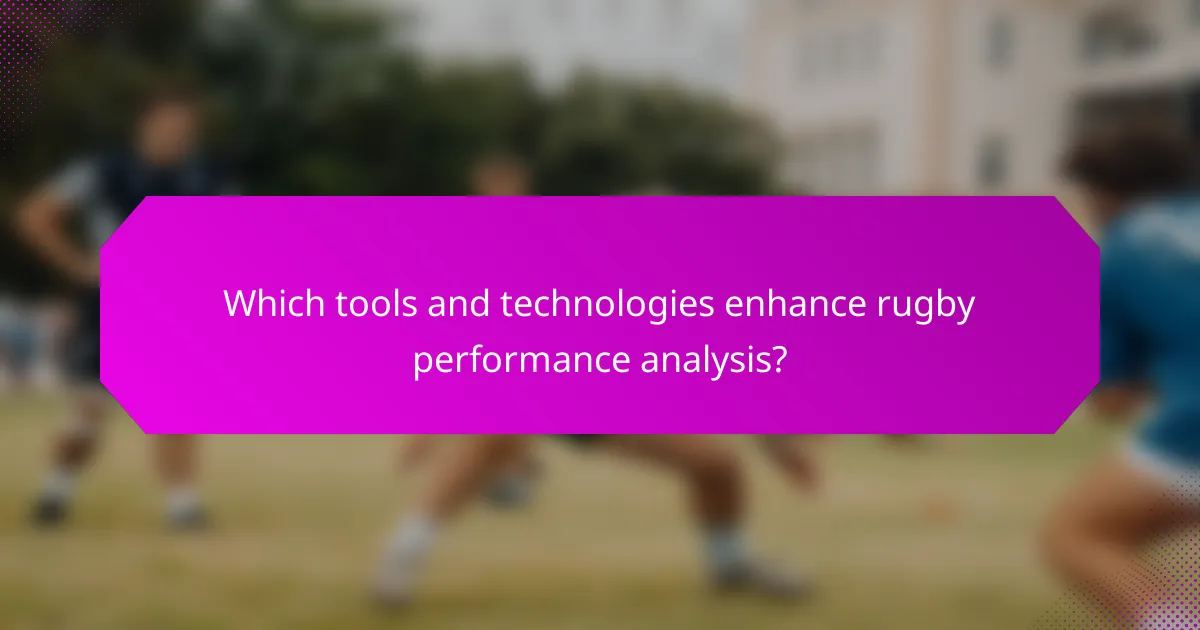 Which tools and technologies enhance rugby performance analysis?
