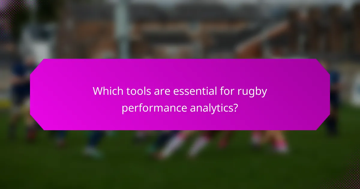 Which tools are essential for rugby performance analytics?