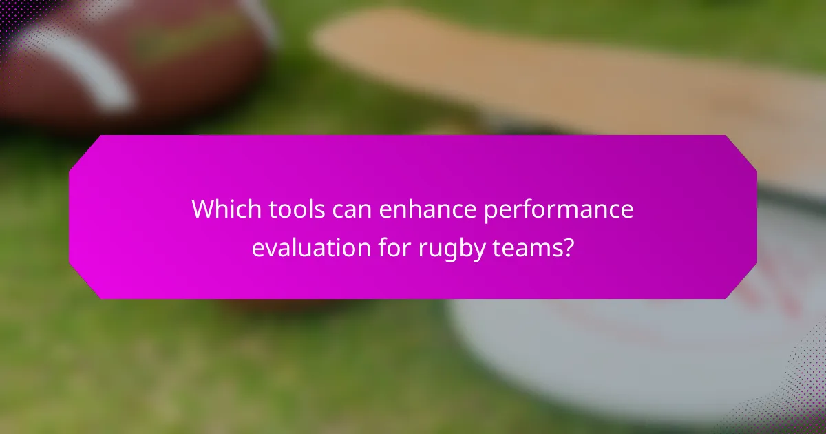 Which tools can enhance performance evaluation for rugby teams?